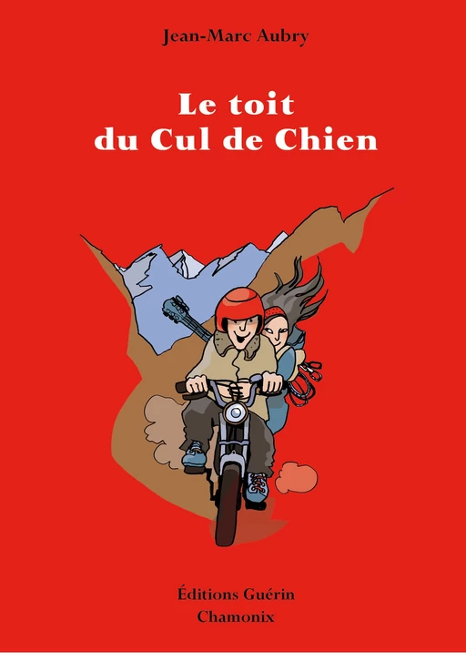 Le Toit du Cul de Chien - Jean-Marc Aubry - PAULSEN