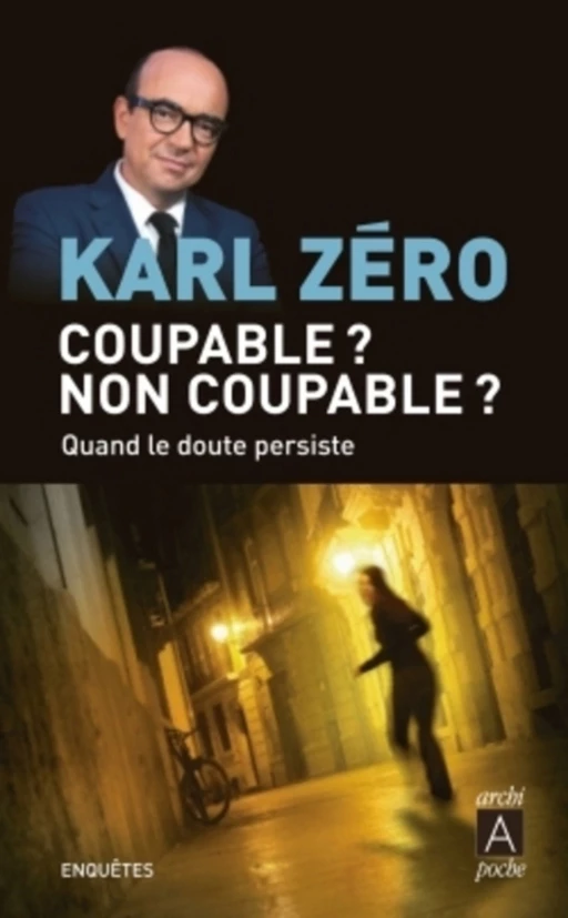 Coupable ? Non coupable ? -  Karl Zéro - L'Archipel