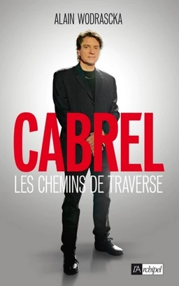 Cabrel, les chemins de traverse