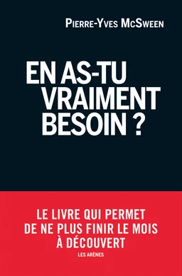 En as-tu vraiment besoin ?