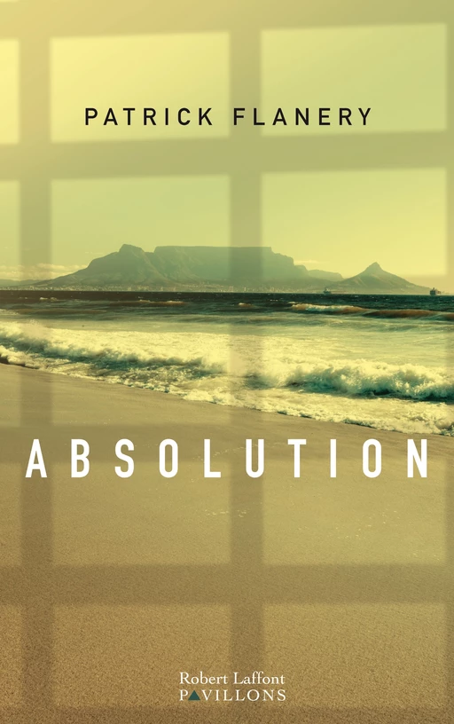 Absolution - Patrick Flanery - Groupe Robert Laffont