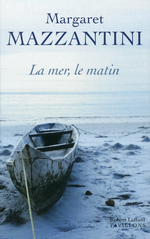 La Mer, le matin - Margaret Mazzantini - Groupe Robert Laffont