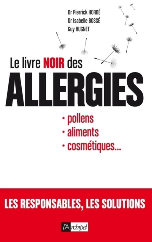 Le livre noir des allergies - Guy Hugnet, Pierrick Hordé, Isabelle Bosse - L'Archipel