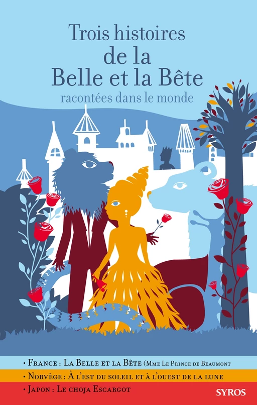 Trois histoires de la Belle et la Bête racontées dans le monde - Gilles Bizouerne, Jeanne-Marie Leprince de Beaumont, Fabienne Morel - Nathan