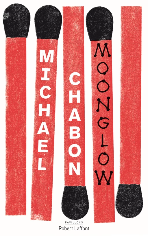 Moonglow - Édition française - Michael CHABON - Groupe Robert Laffont