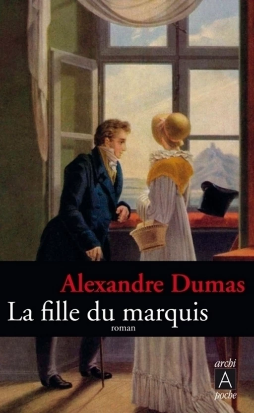 La fille du Marquis - Alexandre Dumas - L'Archipel