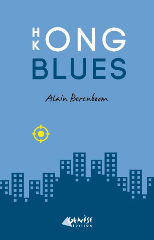 Hong Kong Blues - Alain Berenboom - Numérique