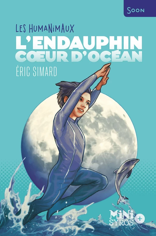 L'Endauphin, coeur d'océan - Les Humanimaux - Eric Simard - Nathan