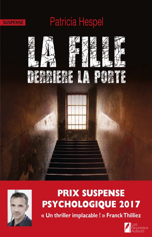 La fille derrière la porte. Gagnant du prix Franck Thilliez du suspense psychologique - Patricia Hespel - Editions Prisma