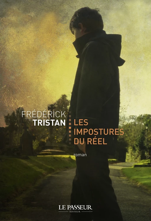 Les impostures du réel - Frédérick Tristan - Le Passeur