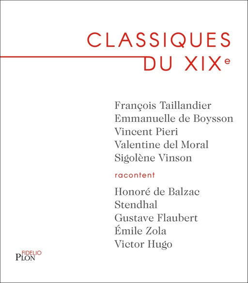 Classiques du XIXème - Emmanuelle de Boysson, Valentine Del Moral, Vincent Pieri, François Taillandier, Sigolène Vinson - Place des éditeurs