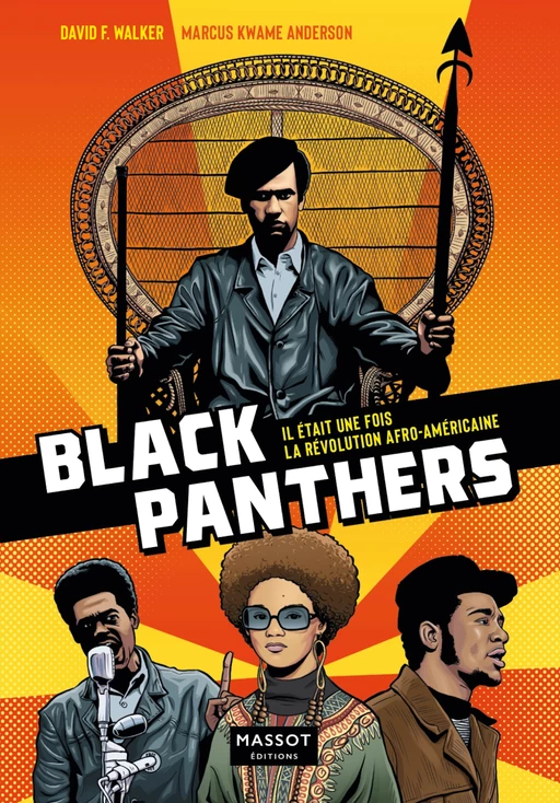 Black Panthers Party - Il était une fois la révolution afro-américaine - David F Walker - MASSOT EDITIONS