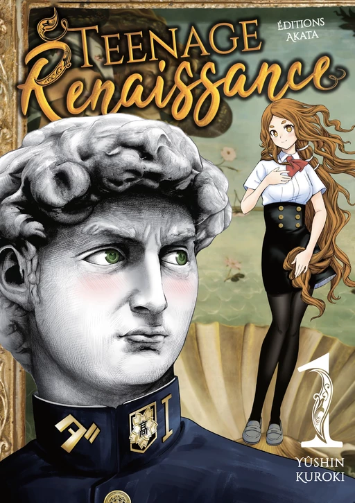 Teenage Renaissance - tome 1 - Yushin Kuroki - Akata