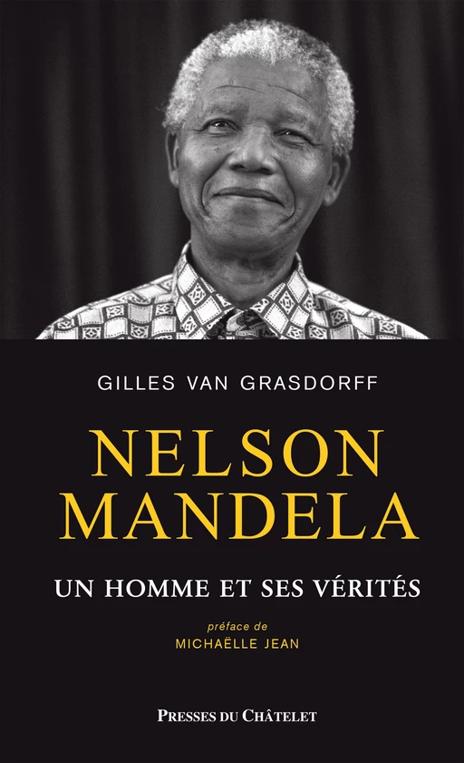 Nelson Mandela, un homme et ses vérités - Gilles Van Grasdorff - L'Archipel