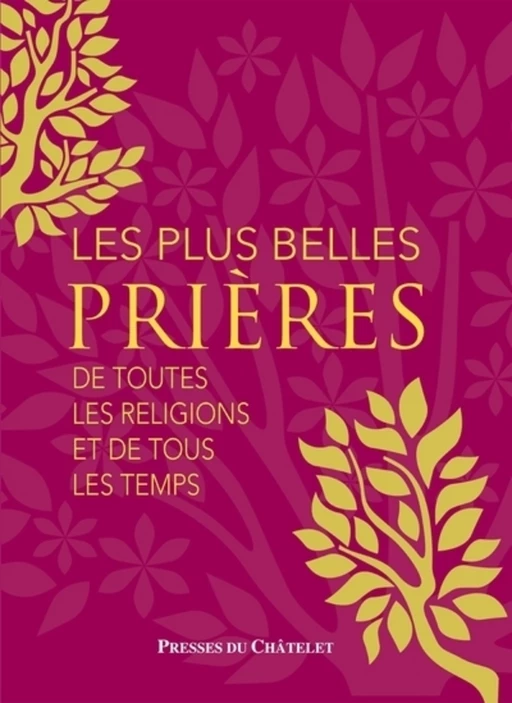 Les plus belles prières - De toutes les religions et de tous les temps - Gerald Messadié - L'Archipel