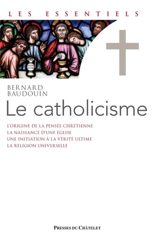 Le catholicisme - Bernard Baudouin - L'Archipel