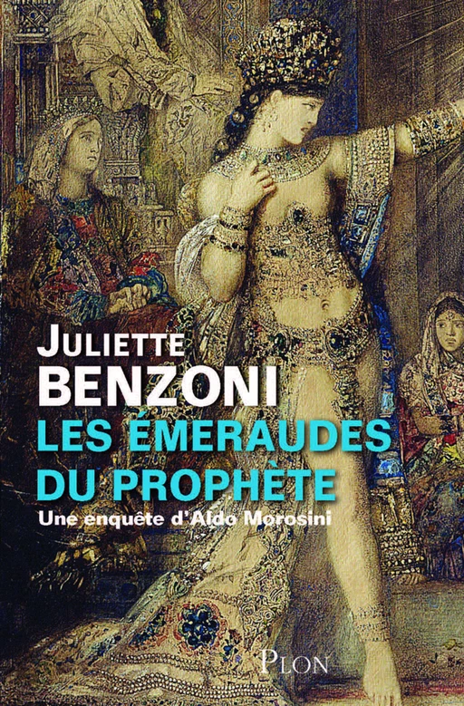 Les émeraudes du prophète - Une enquête d'Aldo Morosini - Juliette Benzoni - Place des éditeurs