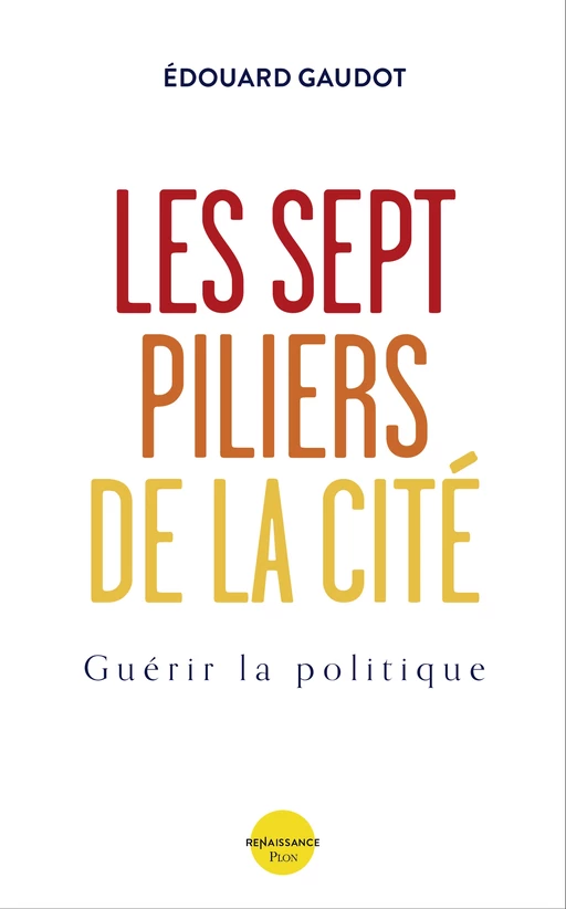 Les sept piliers de la Cité - Édouard Gaudot - Place des éditeurs