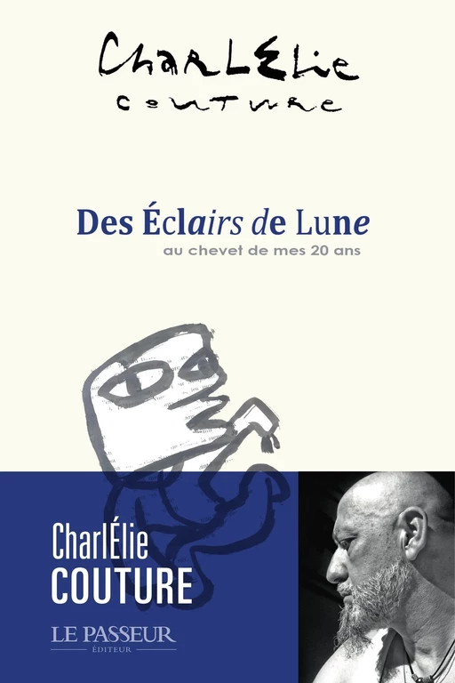 Des Éclairs de Lune - Au chevet de mes vingt ans - Charlélie Couture - Le Passeur