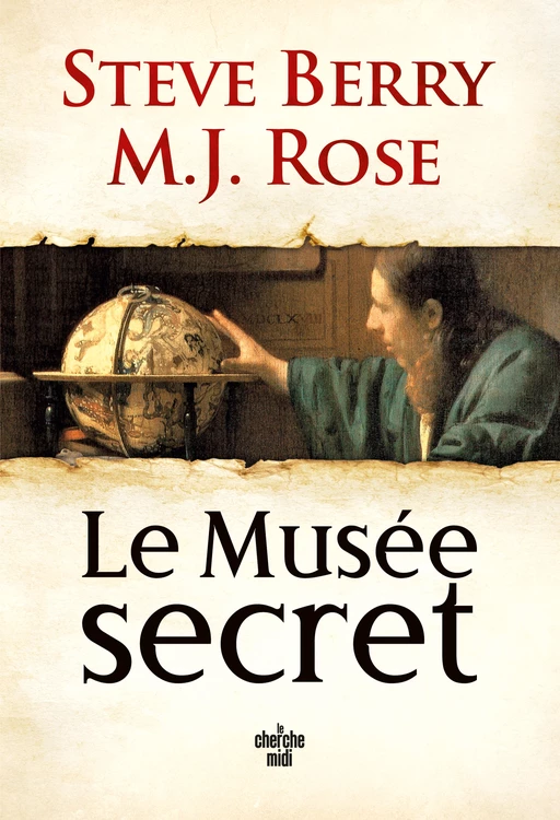 Le Musée secret - Steve Berry, M.J. Rose - Cherche Midi