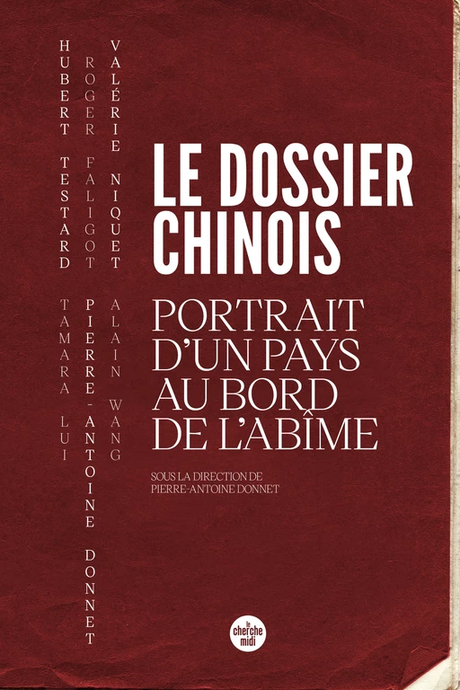 Le dossier chinois - Portrait d'un pays au bord de l'abîme -  Collectif - Cherche Midi