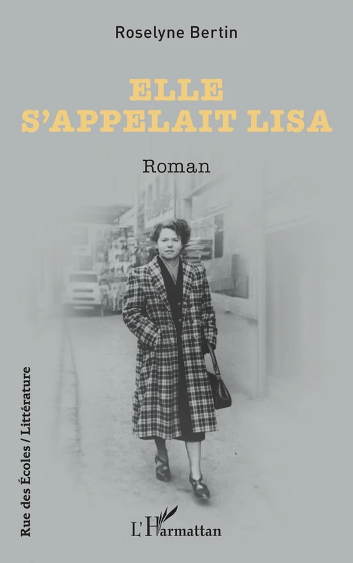 Elle s’appelait Lisa - Roselyne Bertin - Editions L'Harmattan