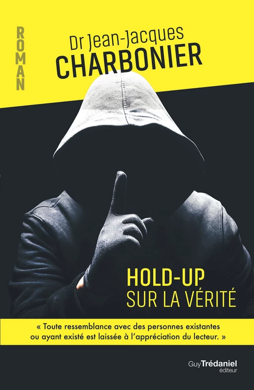 Hold-up sur la vérité - Jean-Jacques Charbonier - Tredaniel