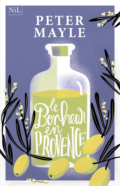 Le Bonheur en Provence - Peter Mayle - Groupe Robert Laffont