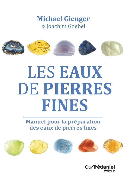 Les eaux de pierres fines - Michael Gienger, Joachim Goebel - Tredaniel