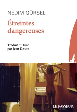 Etreintes dangereuses