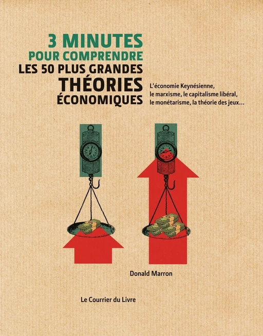 3 minutes pour comprendre les 50 plus grandes théories économiques - Donald Marron - Courrier du livre