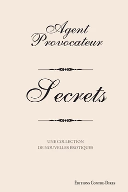 Agent provocateur - Secrets