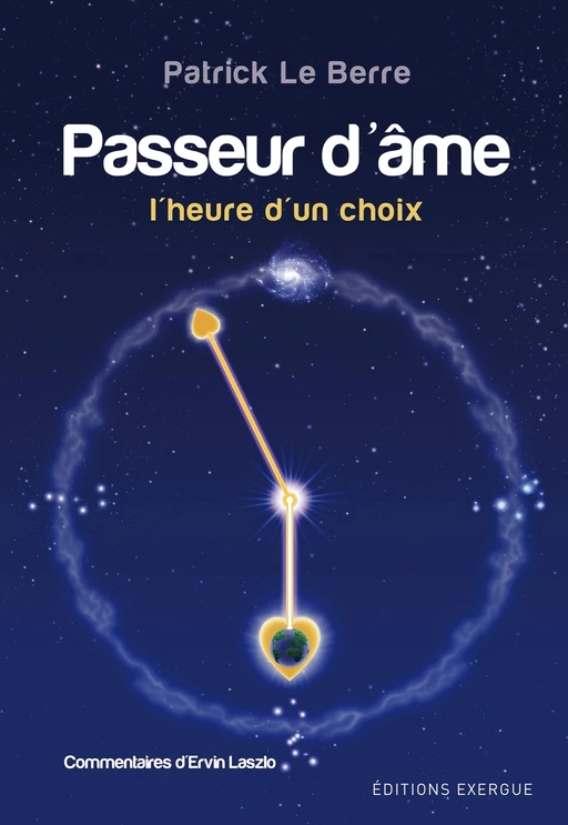 Passeur d'âme - L'heure d'un choix - Patrick Le Berre - Courrier du livre