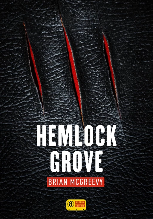 Hemlock Grove - Brian McGreevy - Sonatine