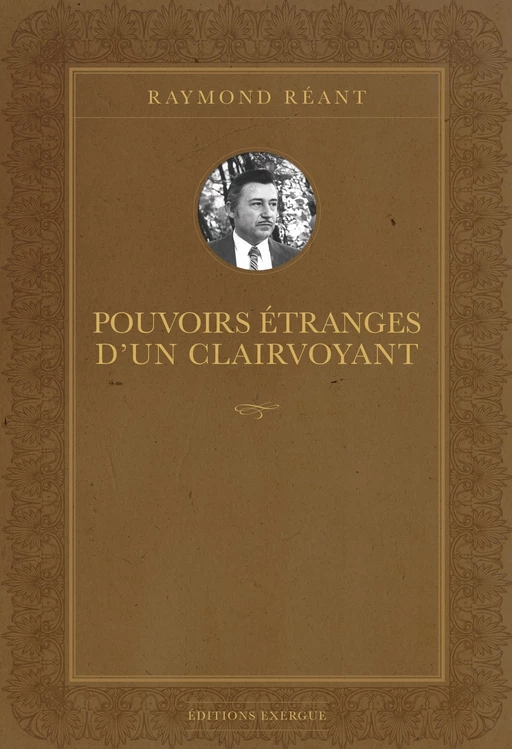 Pouvoirs étranges d'un clairvoyant - Raymond Réant - Courrier du livre