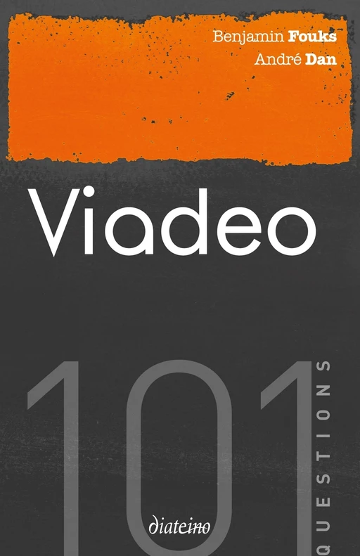 101 questions sur Viadeo - Benjamin Fouks, André Dan - Tredaniel