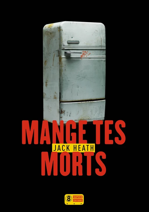 Mange tes morts - Jack Heath - Sonatine