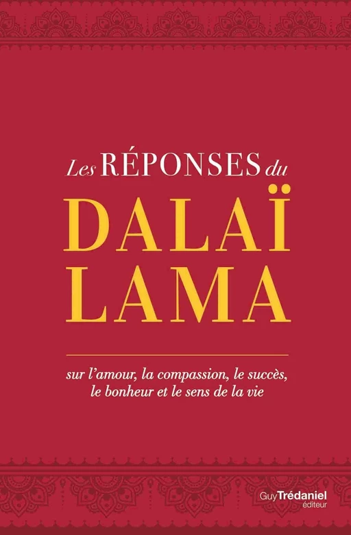 Les réponses du Dalaï Lama -  Dalaï-lama - Tredaniel