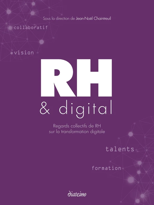 RH & Digital - Regards collectifs de RH sur la transformation digitale - Jean-Noël Chaintreuil - Tredaniel