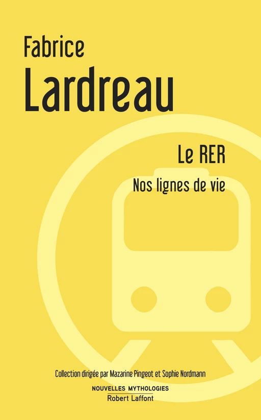 Le RER - Fabrice Lardreau - Groupe Robert Laffont