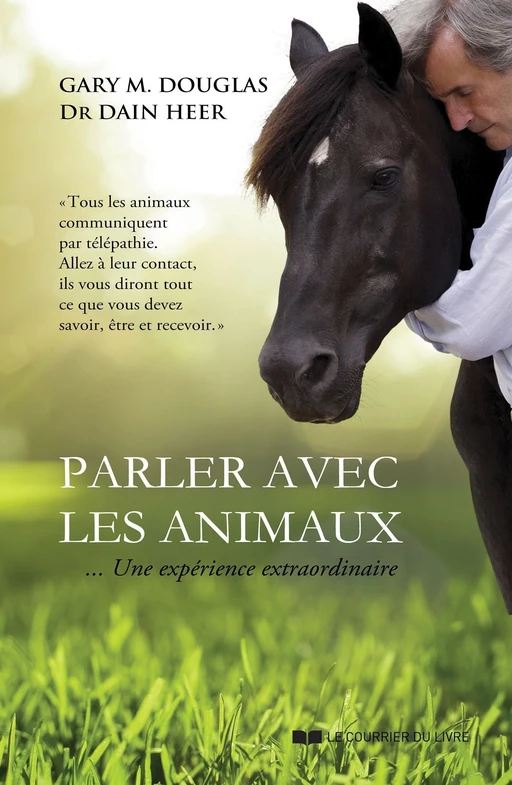 Parler avec les animaux - Une expérience extraordinaire - Gary M. Douglas, Dain Heer - Courrier du livre