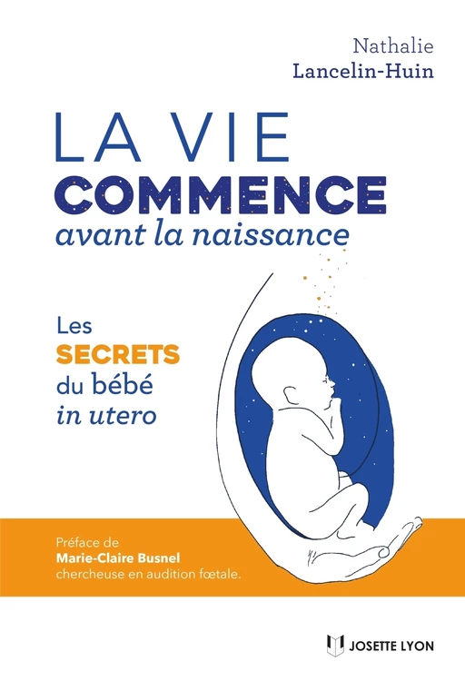 La vie commence avant la naissance - La vie commence avant la naissance - Nathalie Lancelin-Huin - Tredaniel