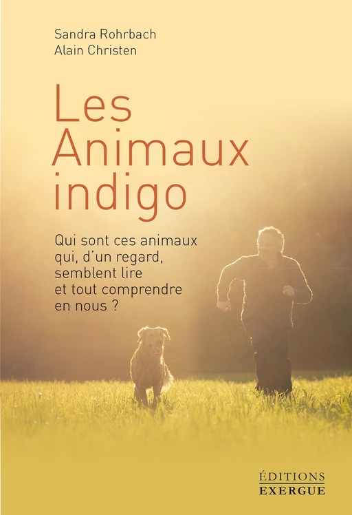 Les animaux indigos - Alain Christen, Sandra Rohrbach - Courrier du livre