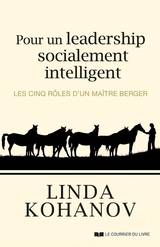 Pour un leadership socialement intelligent - Linda Kohanov - Courrier du livre