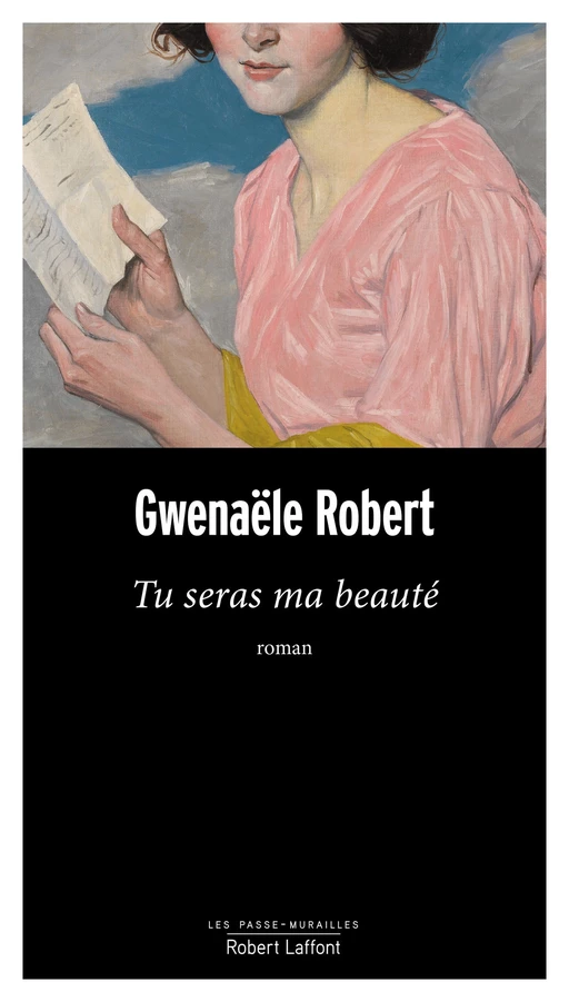 Tu seras ma beauté - Gwenaële Robert - Groupe Robert Laffont