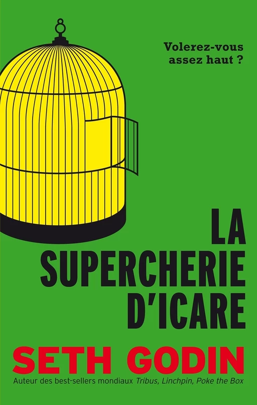 La Supercherie d'Icare - Volerez-vous assez haut ? - Seth Godin - Tredaniel