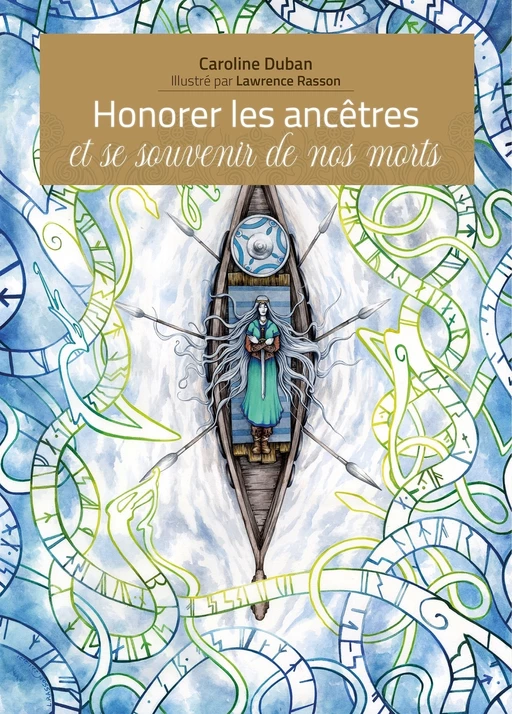 Honorer les ancêtres et se souvenir de nos morts - Caroline Duban - Courrier du livre