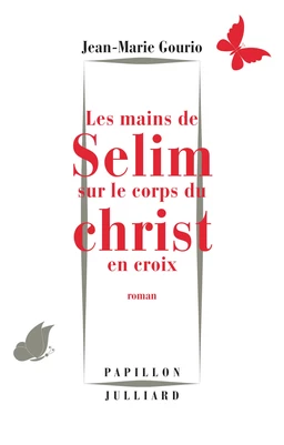 Les Mains de Sélim sur le corps du Christ en croix