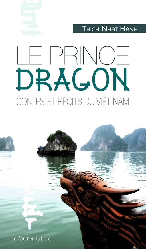 Le prince Dragon - Nhat Thich Hanh - Courrier du livre