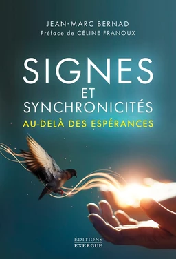 Signes et synchronicités au-delà des espérances !